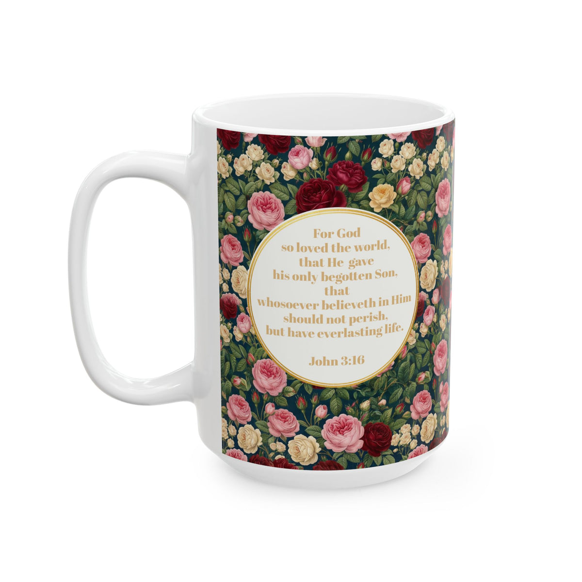 Floral Rose Garden Ceramic Mug — 'You Are So Loved' Coffee Cup (11oz, 15oz)