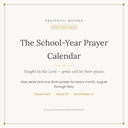 School-Year Prayer Calendar — Free Printable Monthly Prayer for Your Child's School Year (Isaiah 54:13)